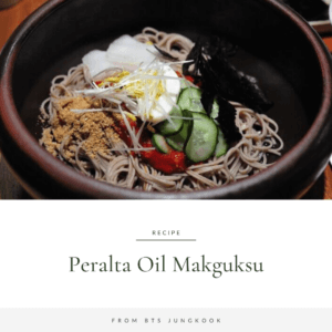 Peralta oil makguksu, buckwheat noodle recipe from bts jungkook