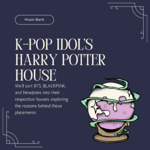 Kpop idol's Harry potter house